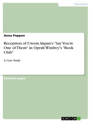 cover image of Reception of Uwem Akpan's "Say You're One of Them" in Oprah Winfrey's "Book Club"